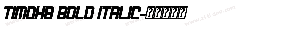 TimokB Bold Italic字体转换